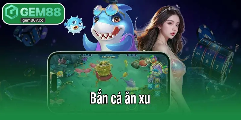 Bắn cá ăn xu