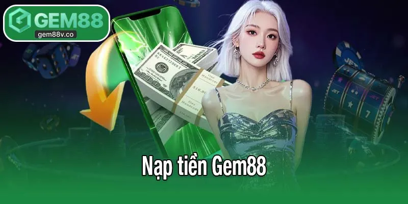 Nạp tiền Gem88